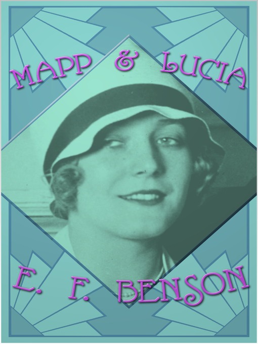 Title details for Mapp and Lucia by E. F. Benson - Wait list